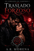 Traslado Forzoso (En Compañía de Vampiros) (Spanish Edition)