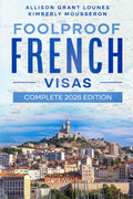 Foolproof French Visas: Complete 2026 Edition