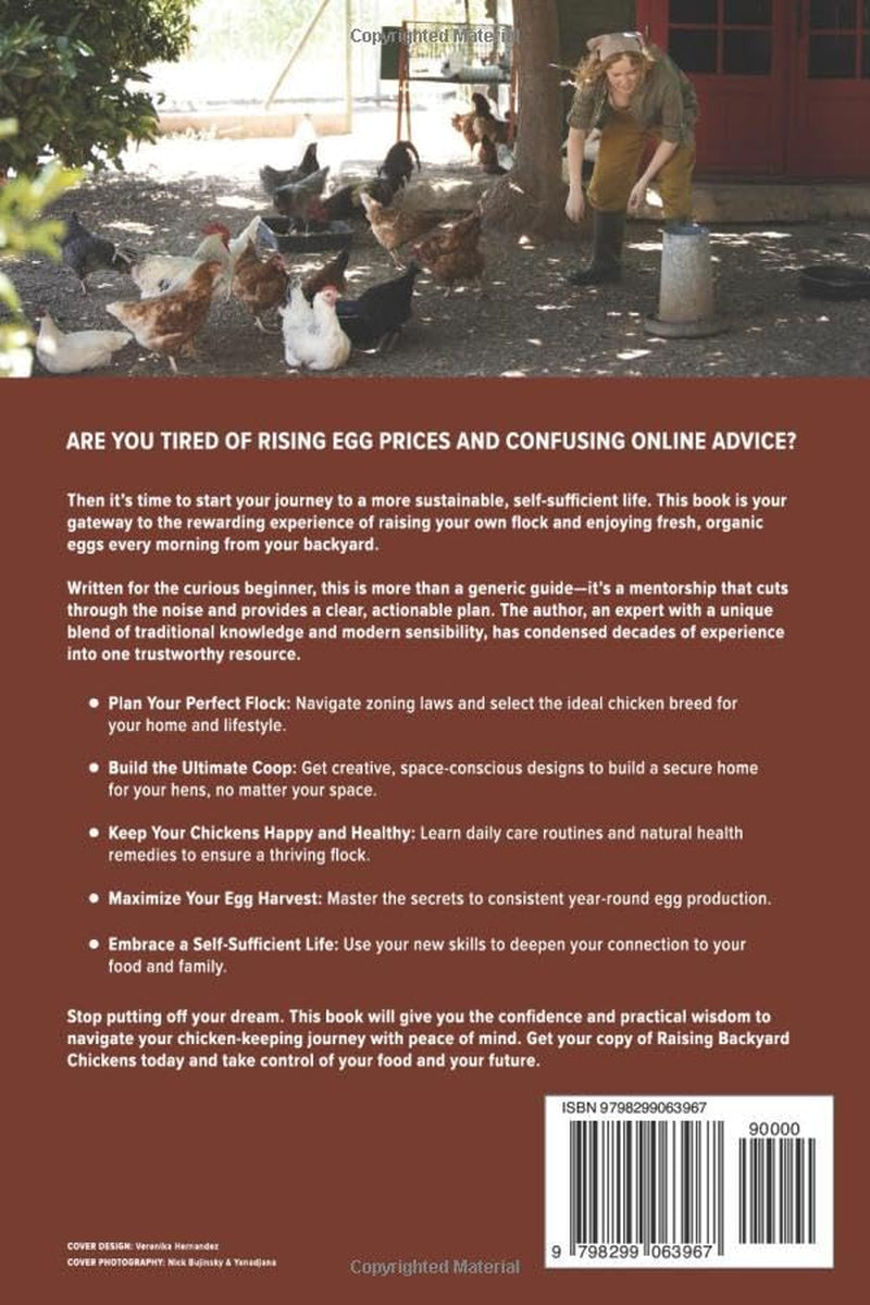 Raising Backyard Chickens: A Foolproof System for Daily Organic Eggs, a Thriving Flock, and Peace of Mind for You and Your Family