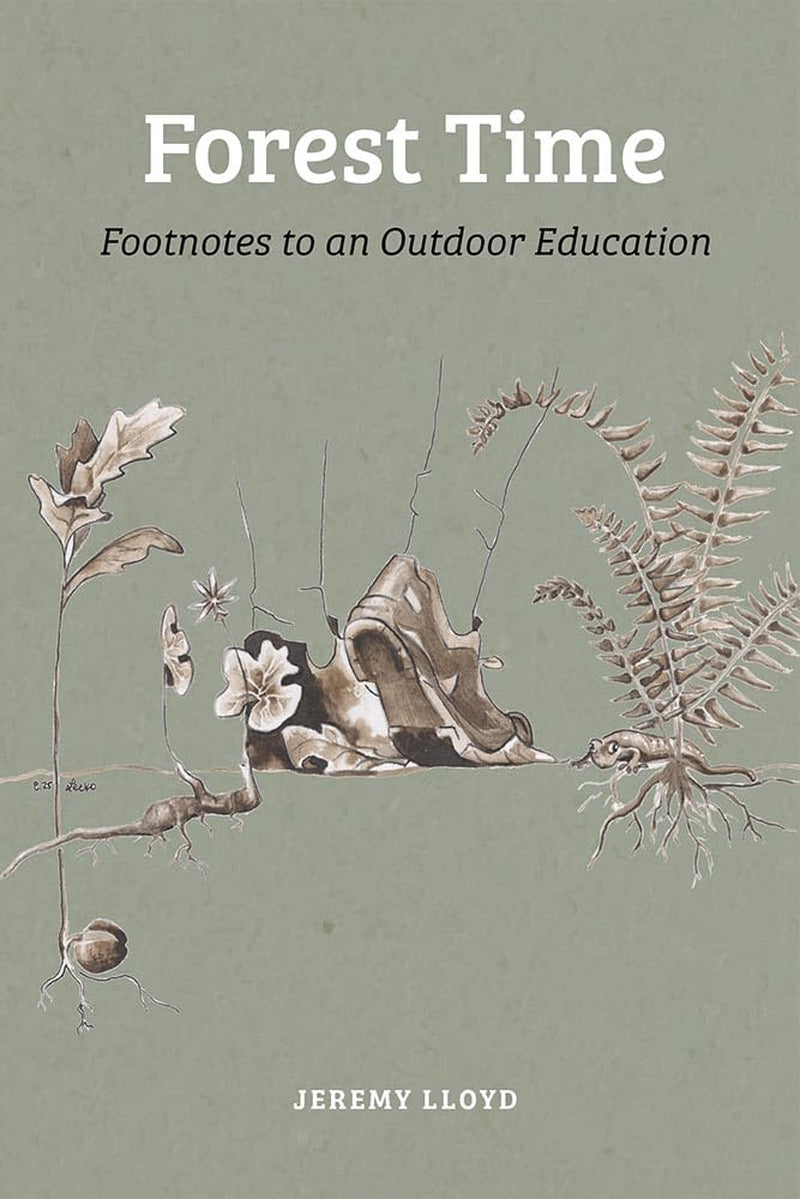 Forest Time: Footnotes to an Outdoor Education