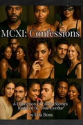 MCXI Confessions: A Collection of Erotic Stories Inspired by True Events