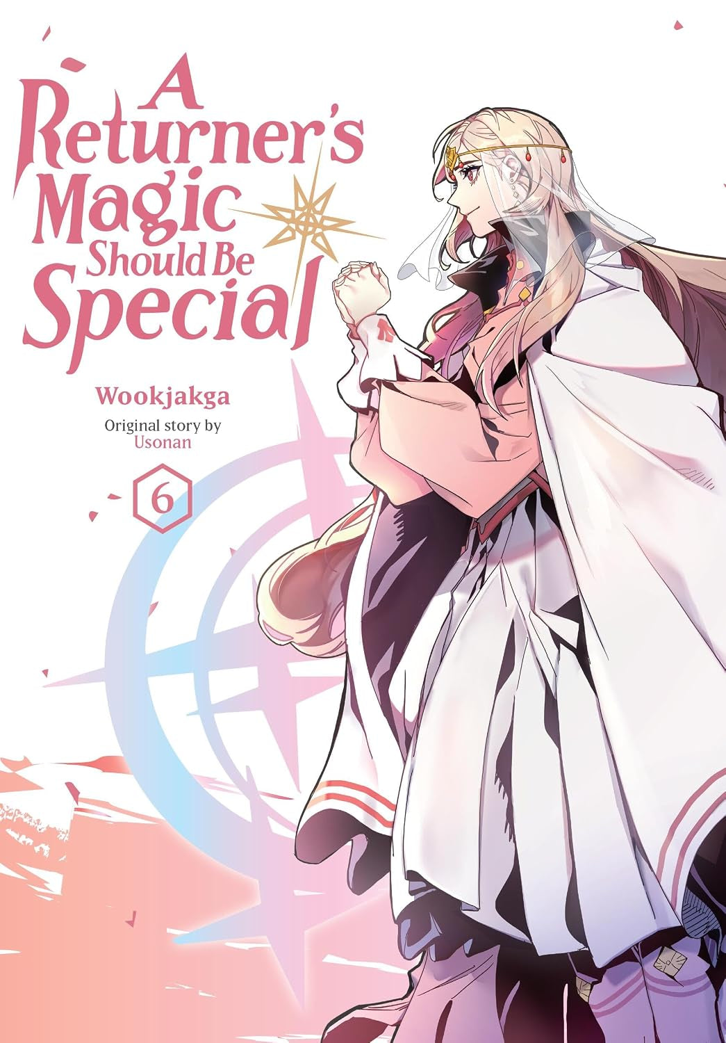 A Returner's Magic Should Be Special, Vol. 6 (Volume 6)