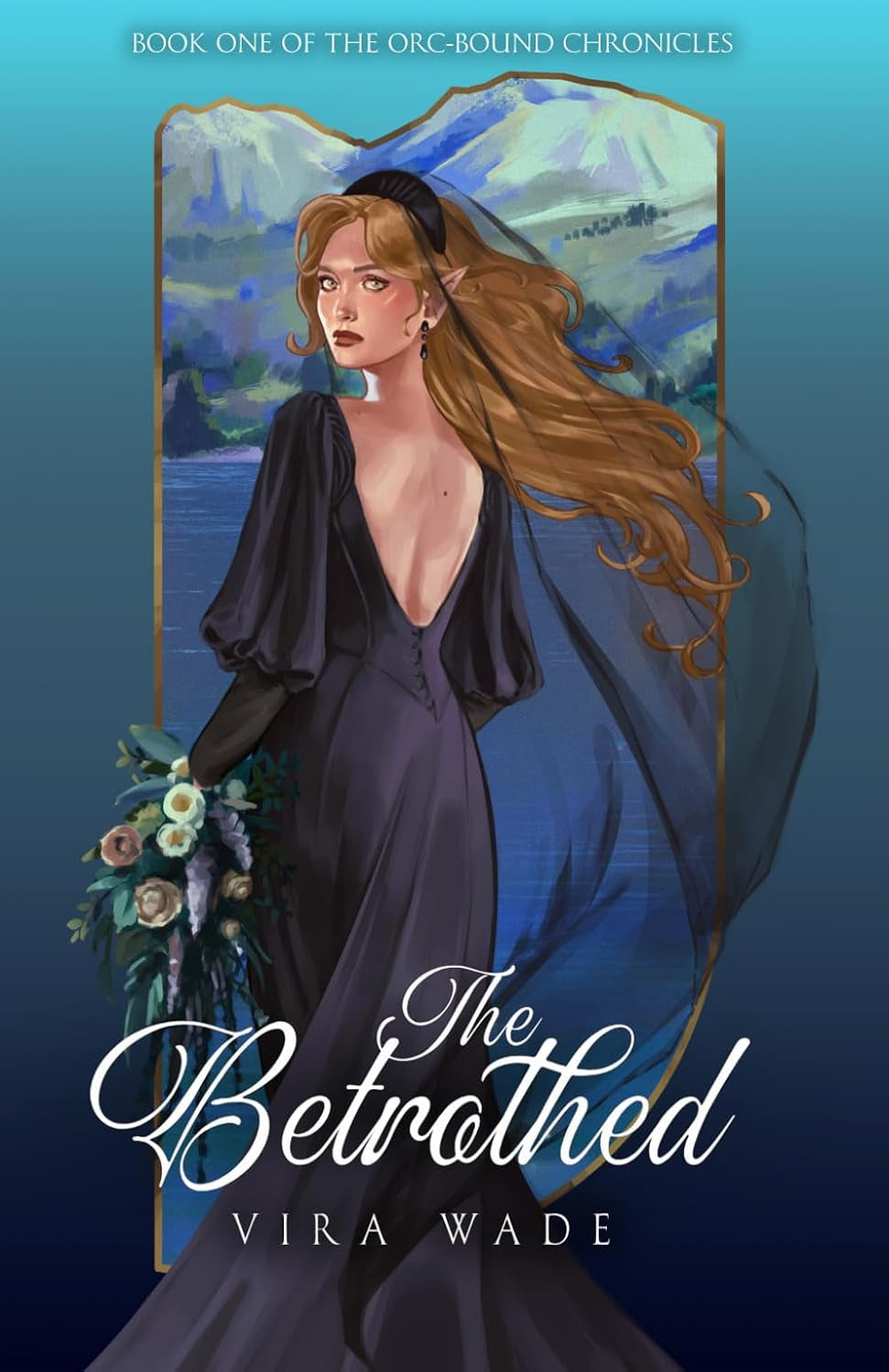 The Betrothed: Book One of the Orc-Bound Chronicles