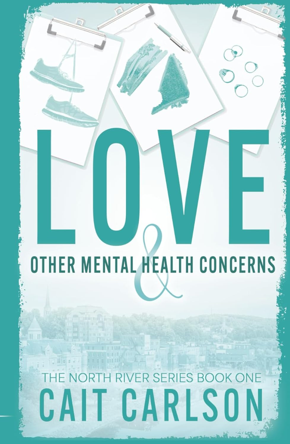 Love and Other Mental Health Concerns (The North River Series)