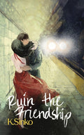 Ruin The Friendship: A Forbidden Holiday Romance