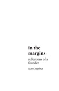 in the margins: reflections of a founder