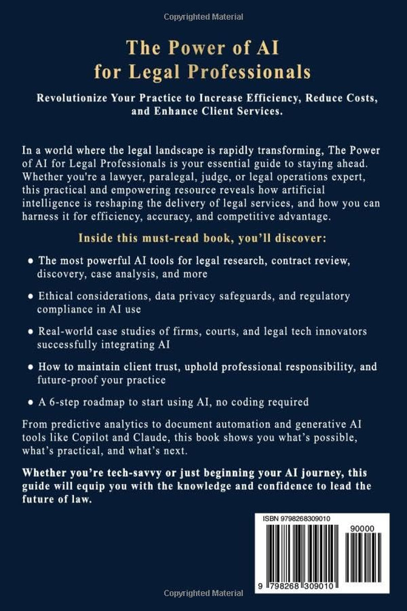 The Power Of AI For Legal Professionals: Revolutionize Your Practice to Increase Efficiency, Reduce Costs, and Enhance Client Services (The Power Of AI Series)
