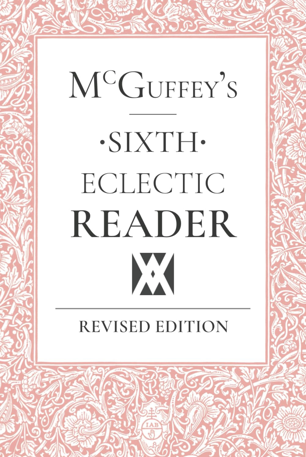 McGuffey's Sixth Eclectic Reader