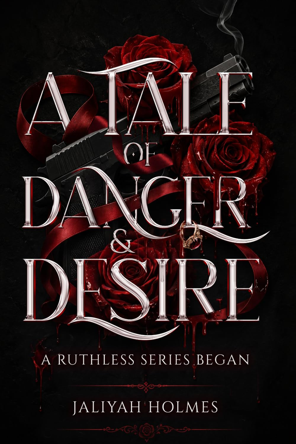A Tale of Danger & Desire (The Ruthless Series)