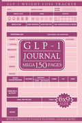 GLP 1 Journal: Mega 150 Page Weight Loss Tracker with Titration & Dose Planner, Health Goals, Meal Plans & More...