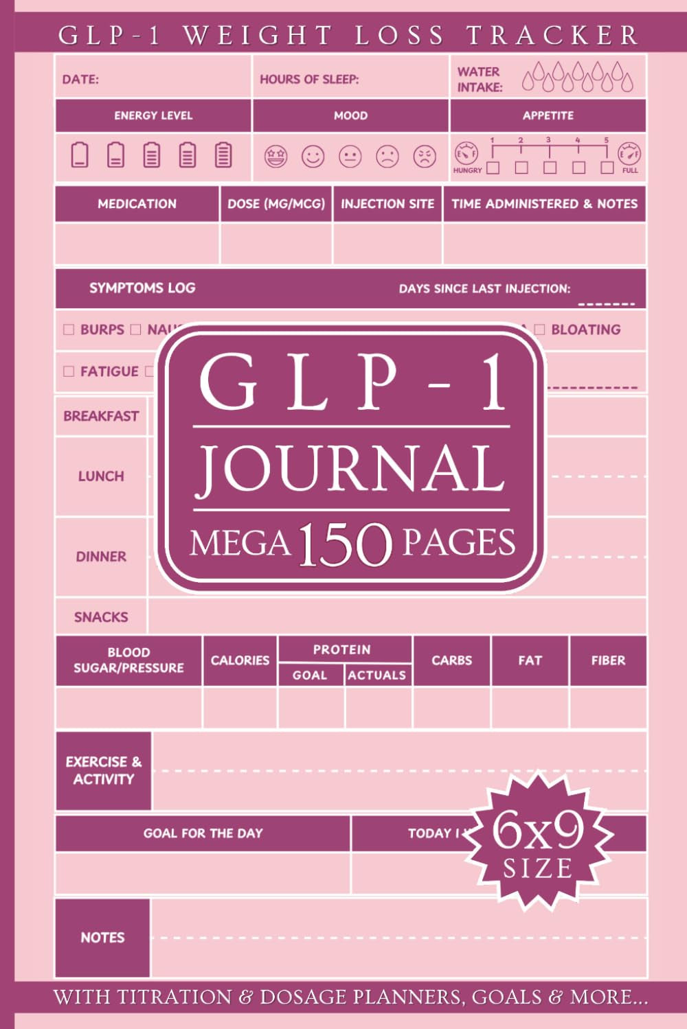 GLP 1 Journal: Mega 150 Page Weight Loss Tracker with Titration & Dose Planner, Health Goals, Meal Plans & More...