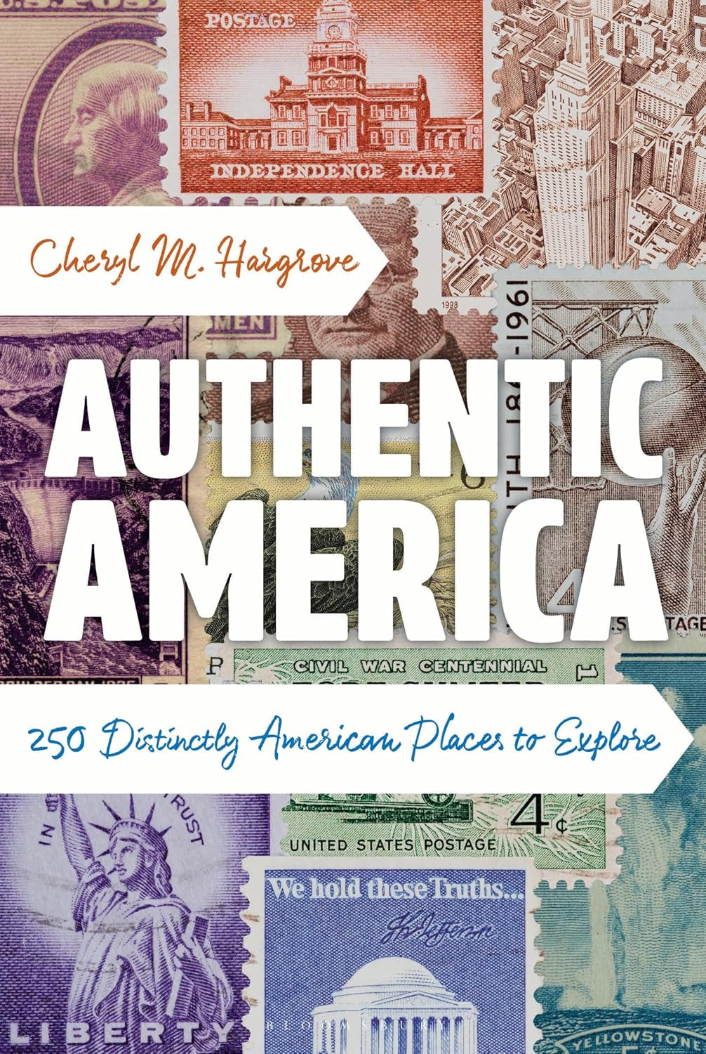 Authentic America: 250 Distinctly American Places to Explore
