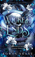 Wicked Ends: A Paranormal Reverse Harem Academy Romance (Serpentine Academy)