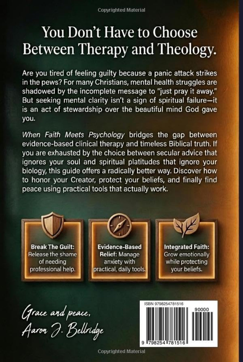 When Faith Meets Psychology: A Christian Guide to Overcoming Anxiety, Burnout, ADHD, and Depression Without Losing Your Beliefs
