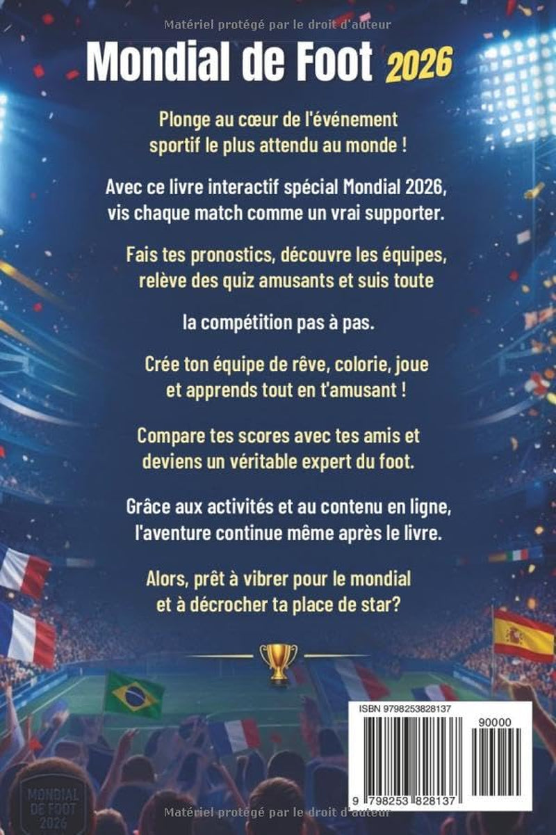 Mondial de Foot 2026 – Le Livre Interactif pour Enfants: Prédictions, calendrier des matchs, quiz amusants et faits incroyables pour vivre à fond la Coupe du Monde (French Edition)