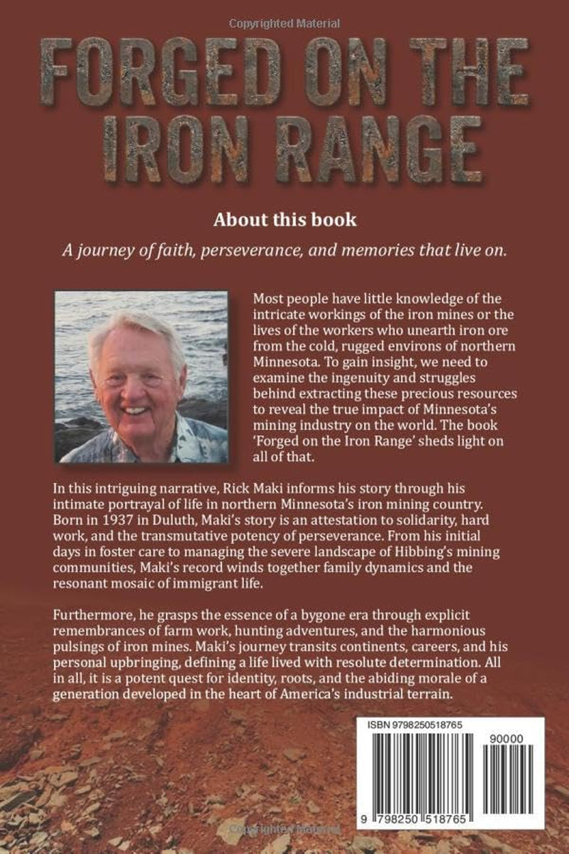 Forged on the Iron Range: From working-class kid to VP: A journey of faith, perseverance, and memories that live on