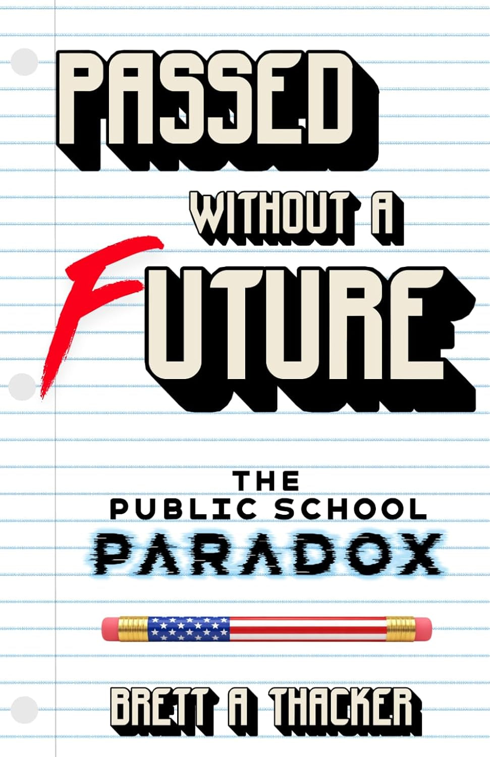 Passed Without a Future: The Public School Paradox