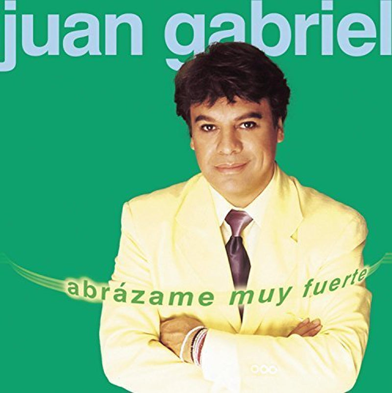 Abrazame Muy Fuerte by Juan Gabriel (2000-05-03)