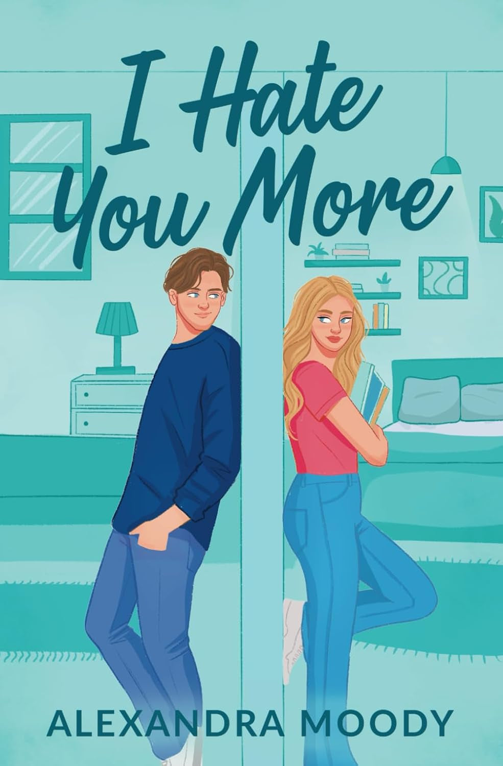 I Hate You More