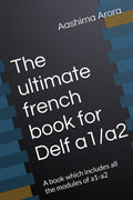The ultimate french book for Delf a1/a2: A book which includes all the modules of a1-a2 (French Edition)