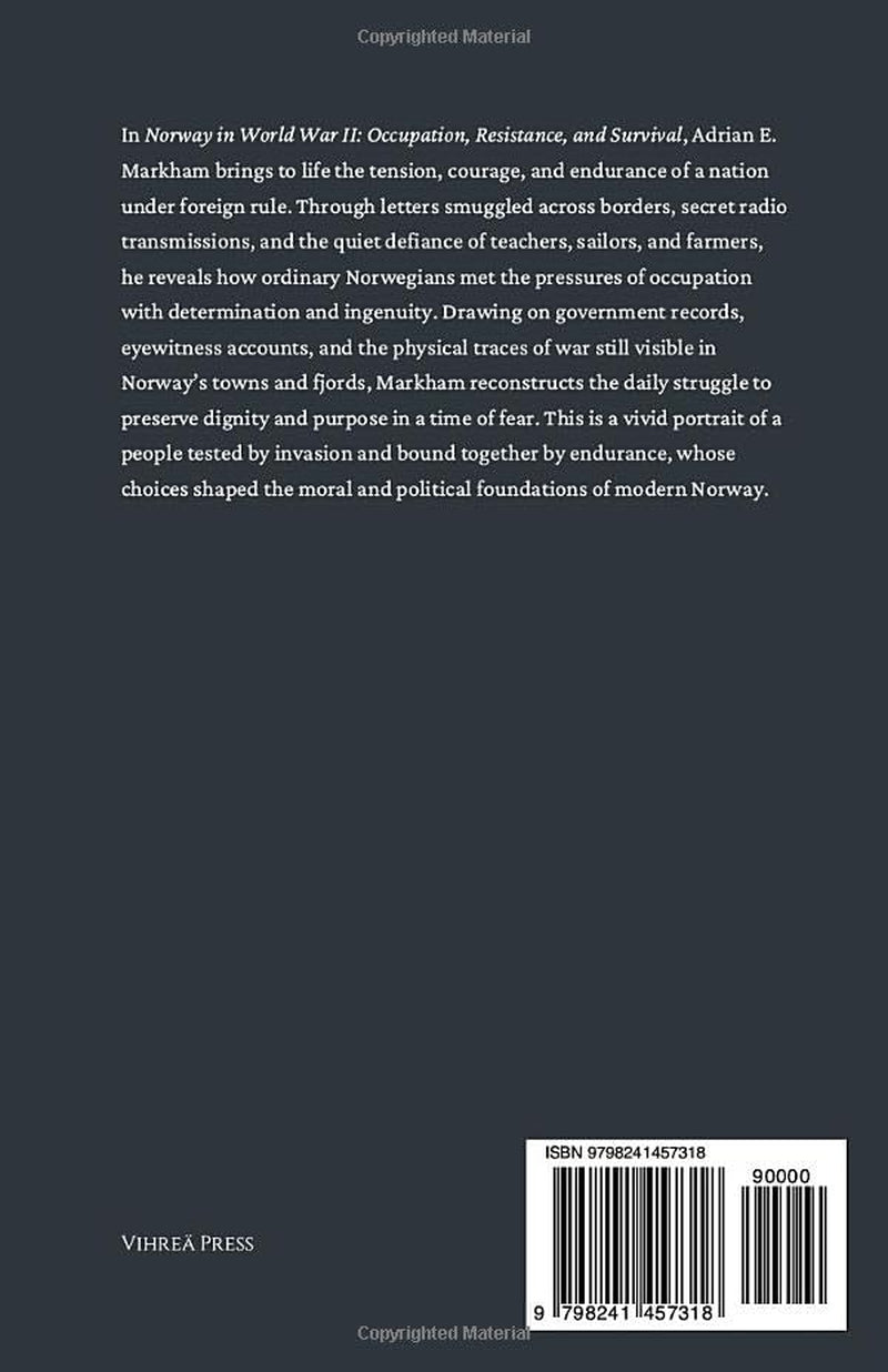 Norway in World War II: Occupation, Resistance, and Survival (The Story of Norway)