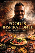 Food Is Inspiration II: A Culinary Declaration