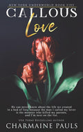 Callous Love: A Dark Mafia Romance (New York Underworld)