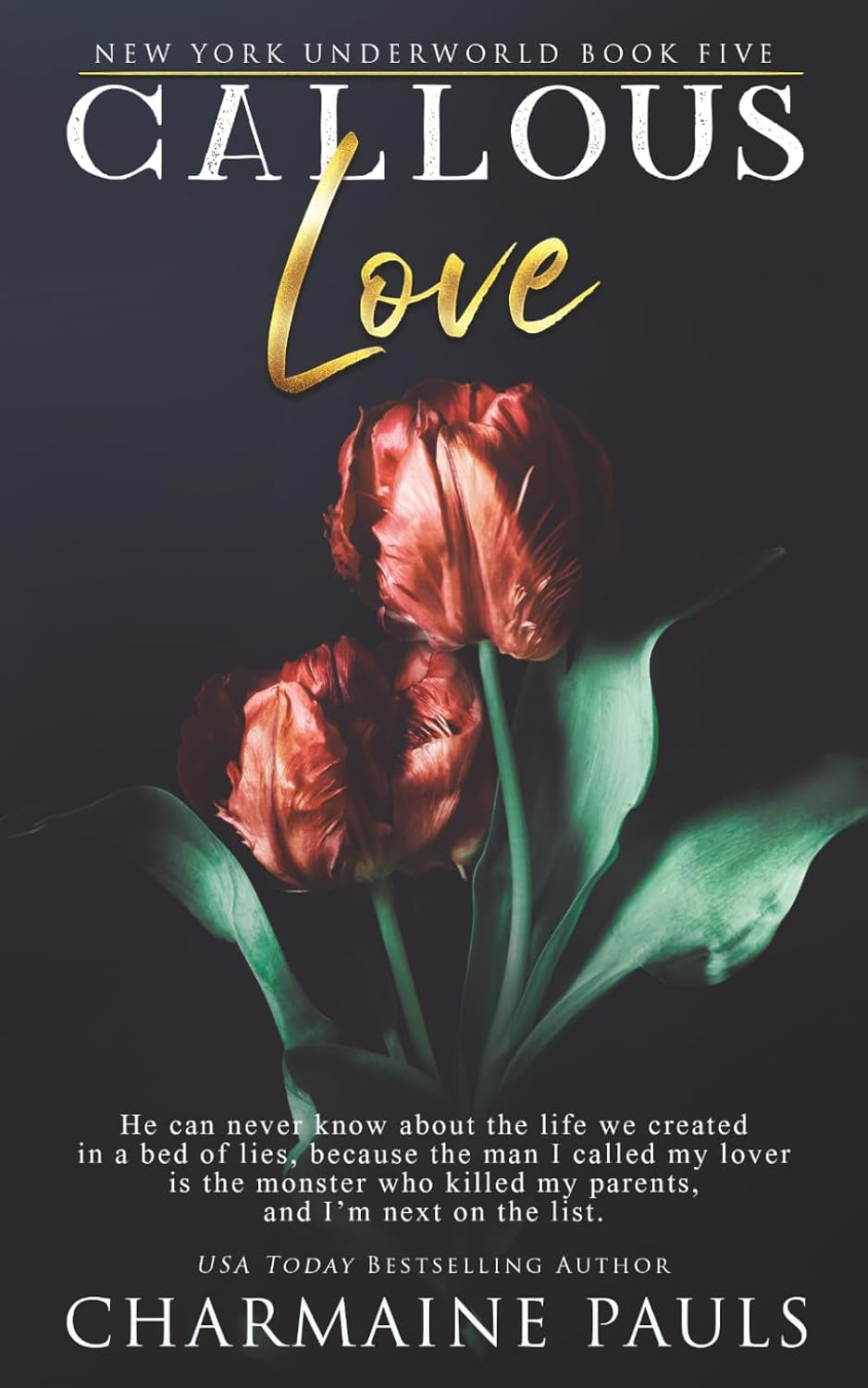 Callous Love: A Dark Mafia Romance (New York Underworld)