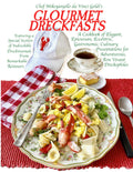 GLOURMET DRECKFASTS: A Cookbook of Elegant, Epicurean, Eccentric, Gastronomic, Culinary Presentations for Adventurous Bon Vivant Dreckophiles