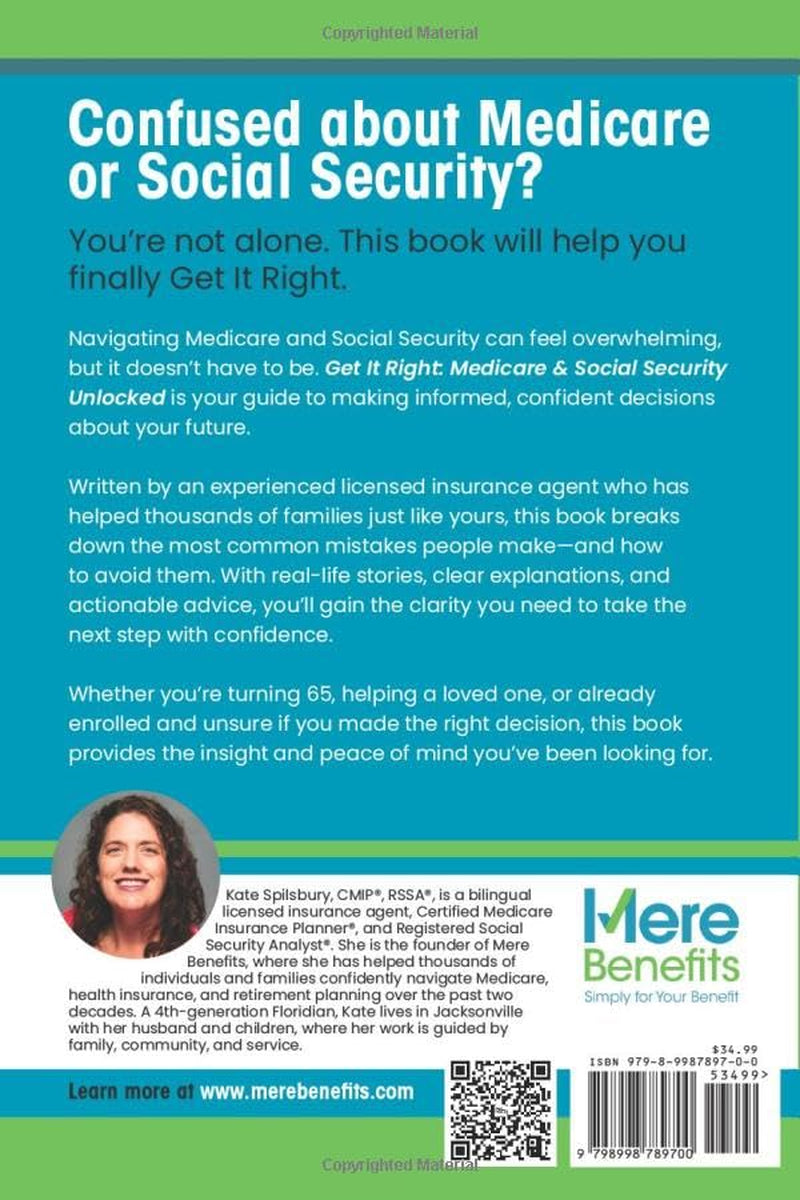 Get It Right Medicare & Social Security Unlocked: Avoid Mistakes, Maximize Your Benefits, and Make Confident Choices