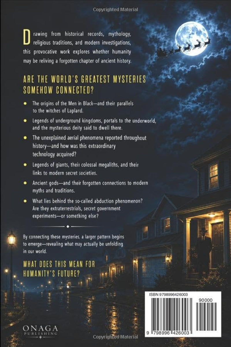 UFO: Ancient Encounters And Modern Phenomena: Are Unseen Forces Guiding Human History?