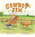 Cowboy Jim: A Heartwarming Picture Book About Courage, Perseverance, and Caring for Animals for Kids Ages 3-7