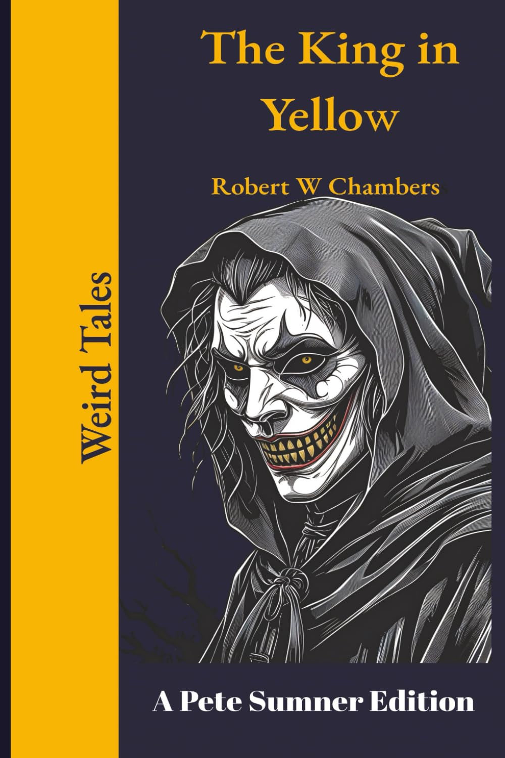 The King in Yellow (Annotated): A Pete Sumner Edition of the complete book.