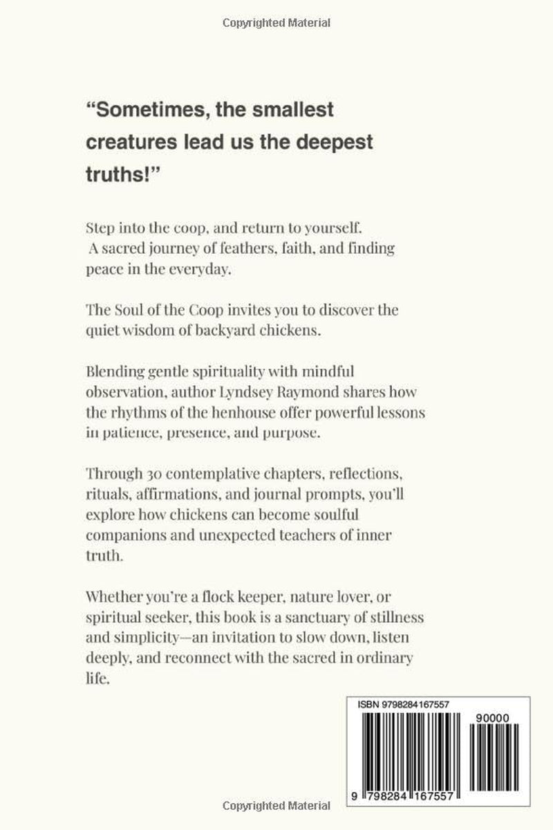 The Soul of the Coop: Finding Peace, Purpose, and Presence in the Henhouse