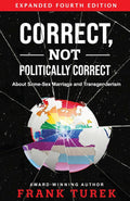 Correct, Not Politically Correct: About Same-Sex Marriage and Transgenderism