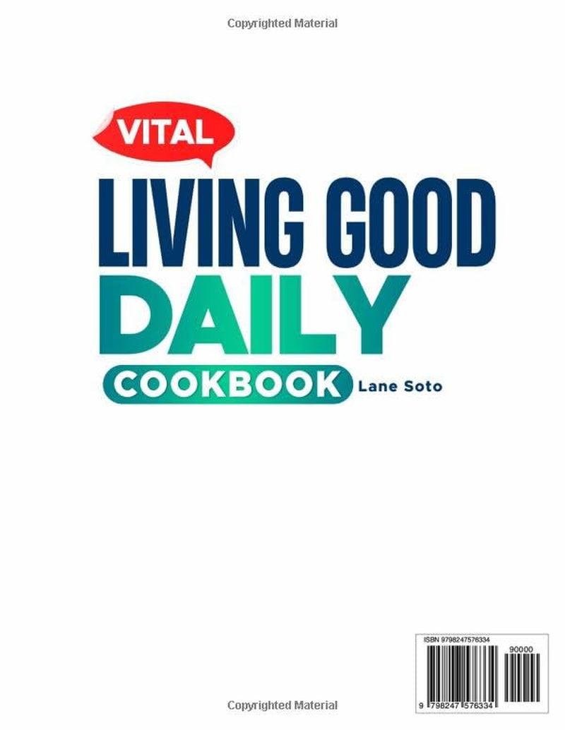 VITAL LIVING GOOD DAILY COOKBOOK: 1500 Days of Energizing and Gut-Healing Recipes to Support Weight Loss and Restore Balance Naturally – Includes a 42-Day Meal Plan
