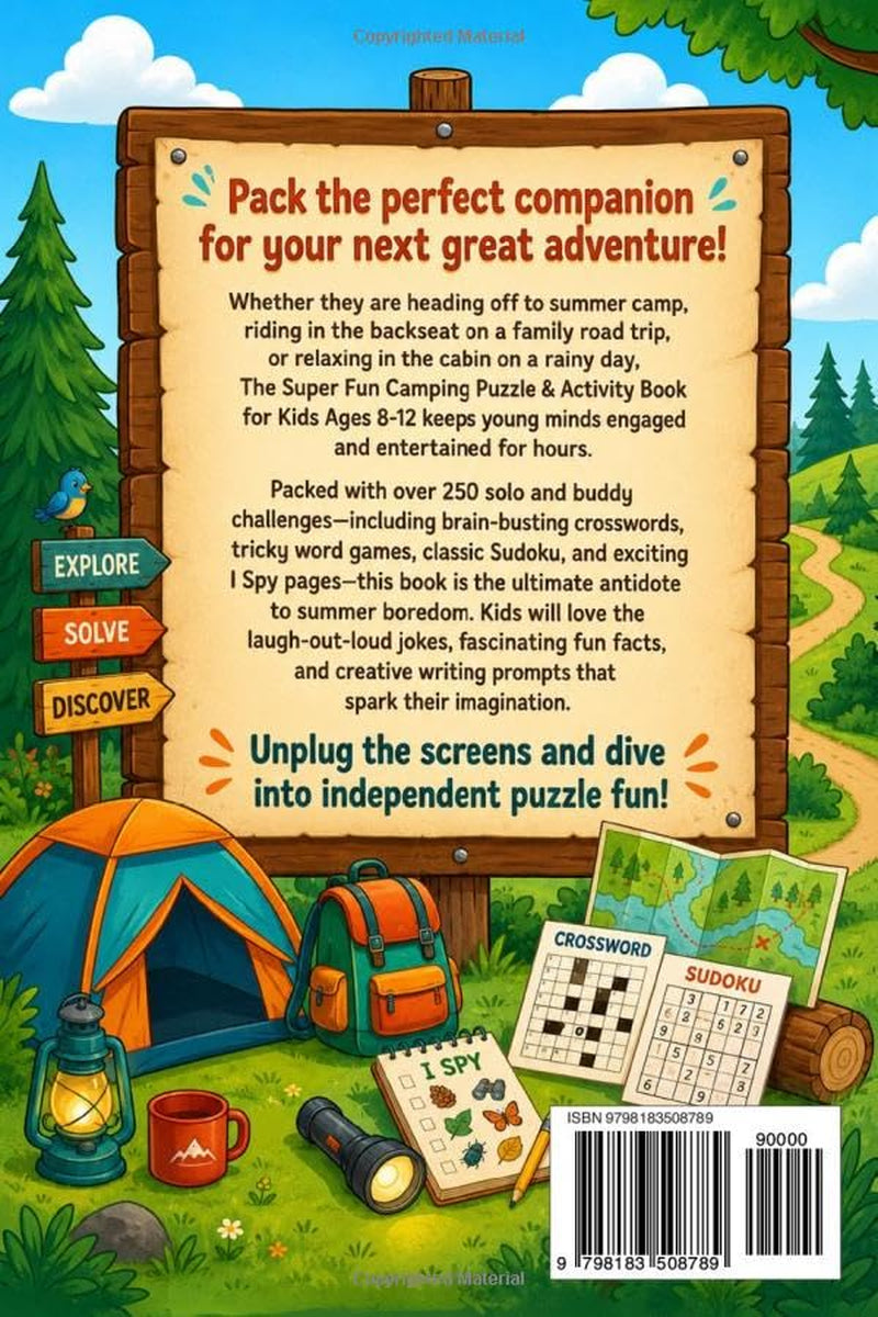 The Super Fun Camping Puzzle & Activity Book for Kids Ages 8-12: 250+ Sudoku, Word Games, I Spy, Mazes, Crosswords, Fun Facts, Jokes, Creative Writing & More Fun Games for Summer Camp and Road Trips