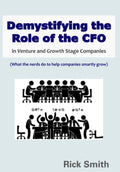 Demystifying the Role of the CFO: in Venture and Growth Stage Companies