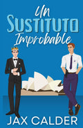 Un Sustituto Improbable (Dilemas Improbables) (Spanish Edition)
