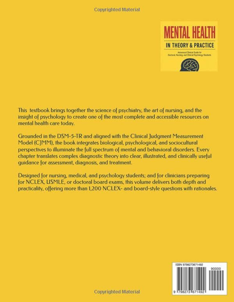 MENTAL HEALTH IN THEORY AND PRACTICE: An Advanced Clinical Guide for Doctoral, Nursing, and Clinical Psychology Students Featuring 1,200 NCLEX® and ... Questions with Comprehensive Rationales