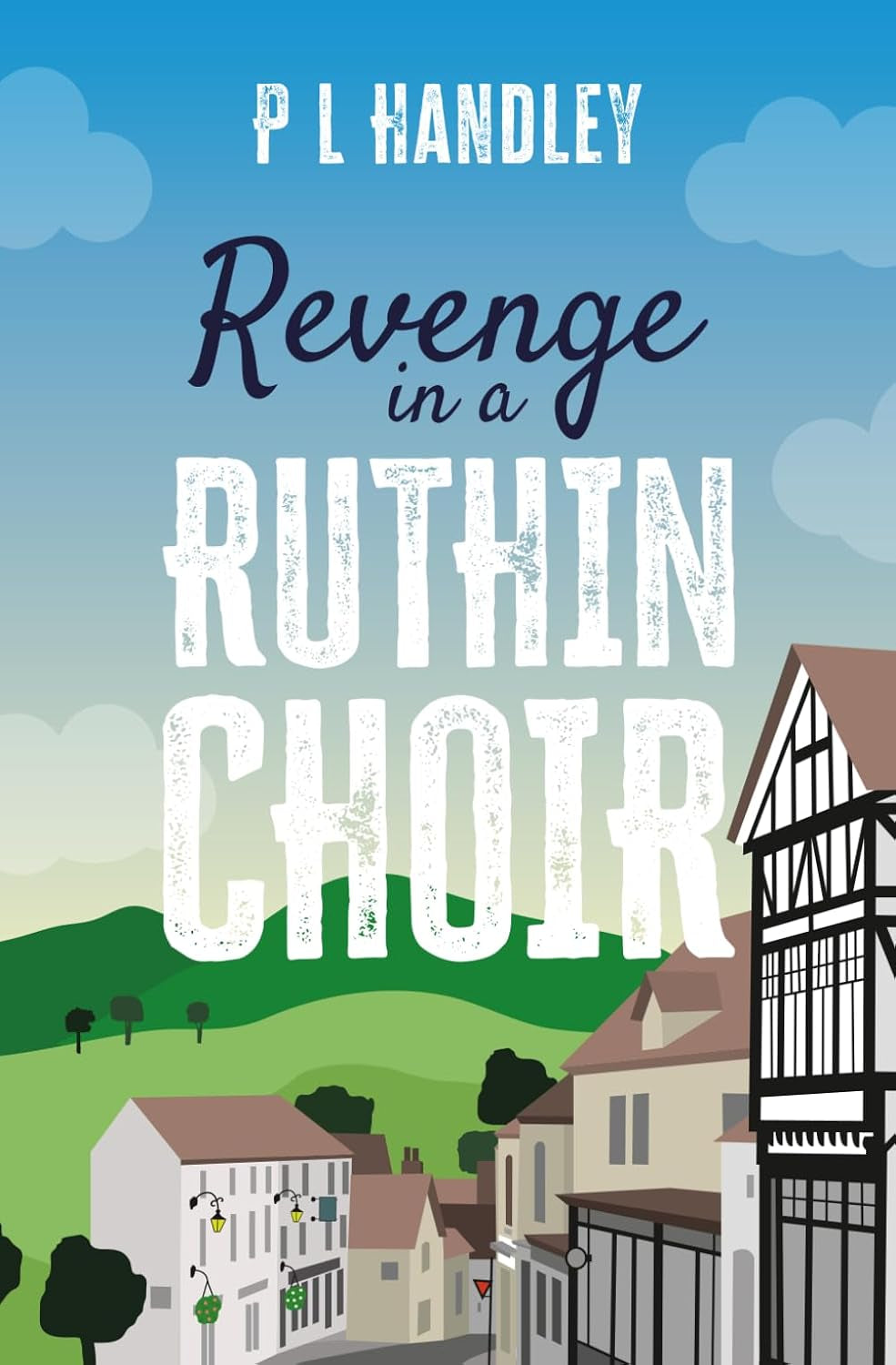 Revenge In A Ruthin Choir: A Nesta Griffiths Mystery (Book 7) (The Nesta Griffiths Mysteries)