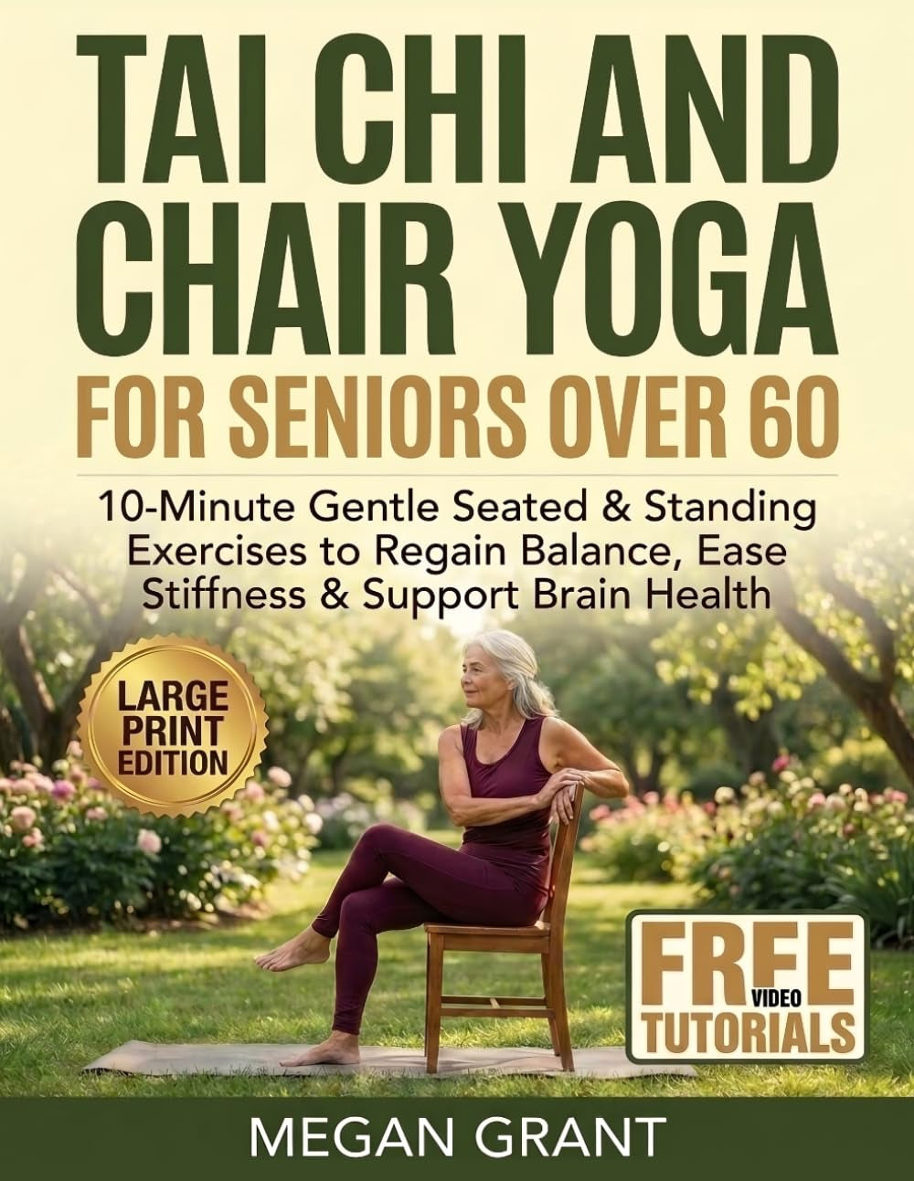 Tai Chi & Chair Yoga for Seniors Over 60: 10-Minute Gentle Seated & Standing Exercises to Regain Balance, Ease Stiffness & Support Brain Health - ... with Illustrations and Video Tutorials