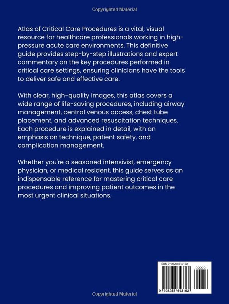 ATLAS OF CRITICAL CARE PROCEDURE: The Definitive Visual Reference for Acute Care Clinicians