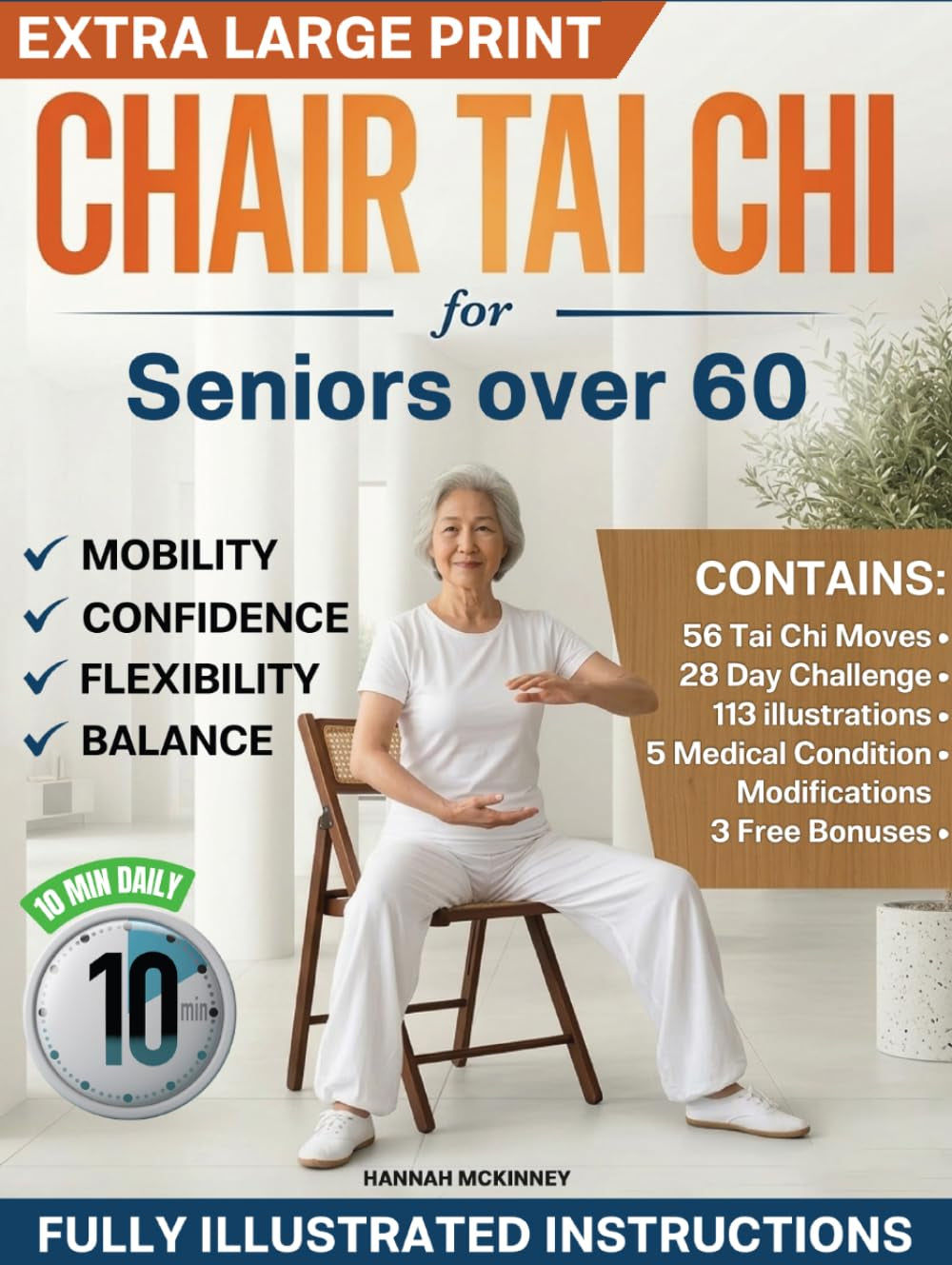 Chair Tai Chi for Seniors over 60: Prevent Falls, Improve Balance and Regain Flexibility with Daily Seated Tai Chi Movements in Just 10 Minutes a Day ... Medical Condition Modifications (Fit Over 60)