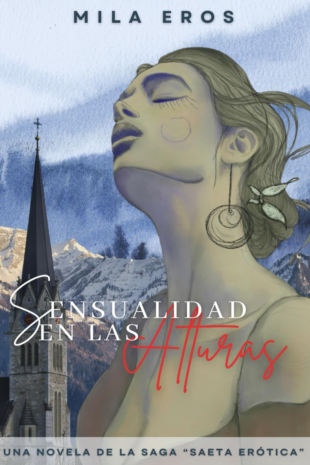 Sensualidad en las alturas: Una novela de la Saga Saeta Erótica (Saeta Erótica, despierta tu imaginación) (Spanish Edition)