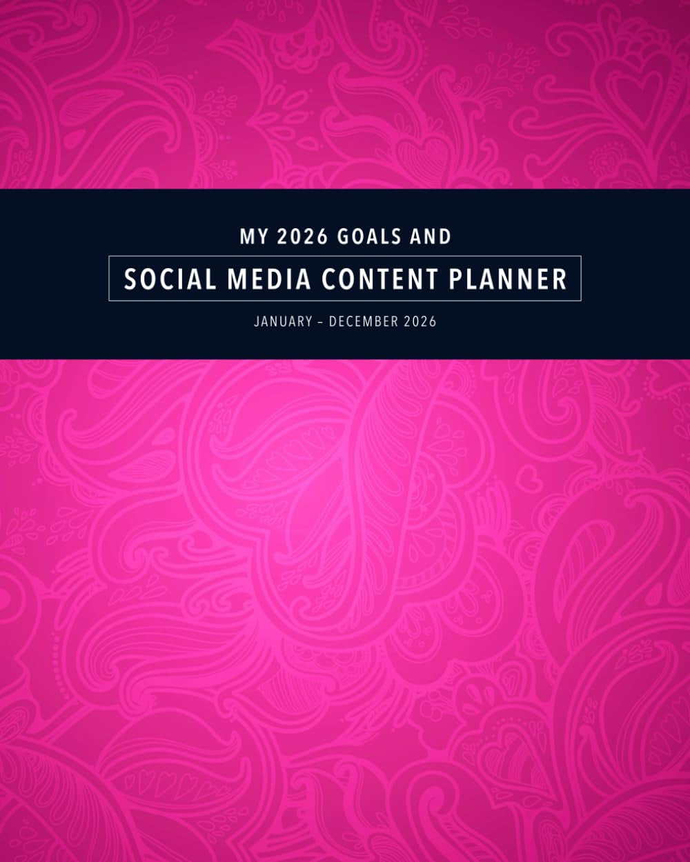 My 2026 Goal and Social Media Content Planner: January-December 2026