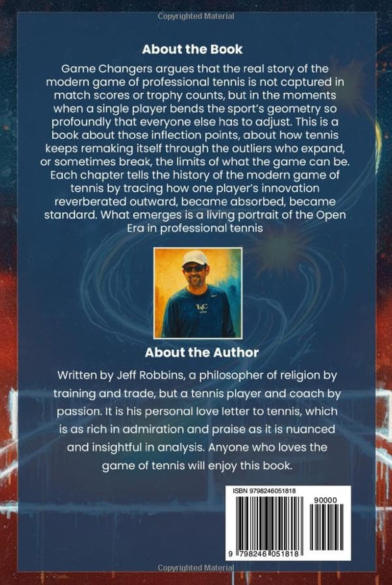 Game Changers: The Evolution of the Modern Game of Tennis