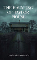 The Haunting of Taylor House