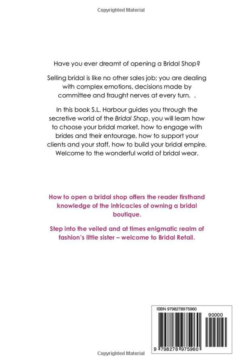 How to Open a Bridal Shop: A Practical Guide to Navigating the Secretive World of Bridal Retail