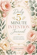 Daily 5-Minute Intention Journal